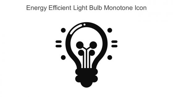Energy Efficient Light Bulb Monotone Icon In Powerpoint Pptx Png And Editable Eps Format