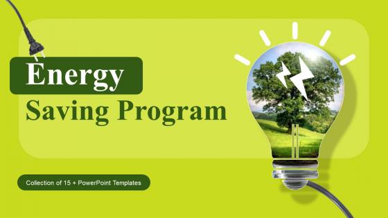 Energy Saving Program Powerpoint PPT Template Bundles