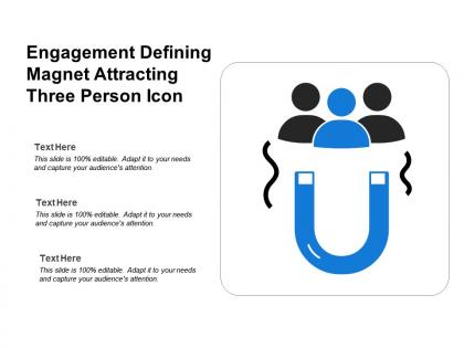 Engagement defining magnet attracting three person icon