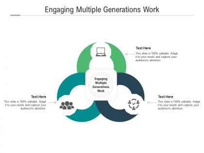 Engaging multiple generations work ppt powerpoint presentation layouts gridlines cpb