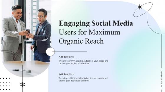 Engaging Social Media Users For Maximum Organic Reach Ppt Slides Background Images
