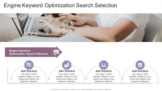 Engine Keyword Optimization Search Selection In Powerpoint And Google Slides Cpb