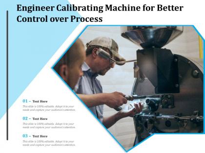 Engineer calibrating machine for better control over process