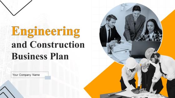 Engineering And Construction Business Plan Powerpoint Presentation Slides