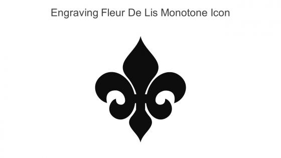 Engraving Fleur De Lis Monotone Icon In Powerpoint Pptx Png And Editable Eps Format