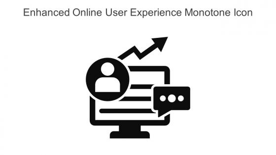 Enhanced Online User Experience Monotone Icon In Powerpoint Pptx Png And Editable Eps Format