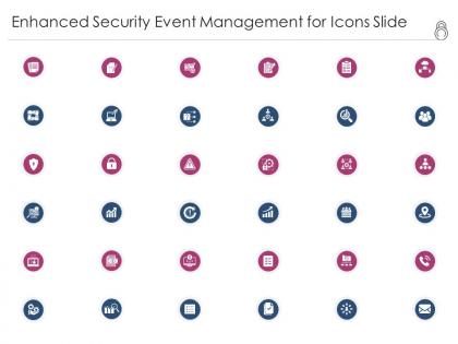 Enhanced security event management for icons slide ppt powerpoint presentation introduction