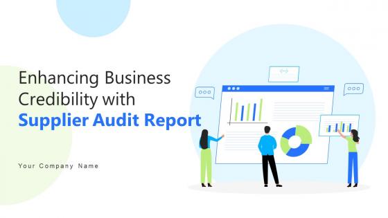 Enhancing Business Credibility With Supplier Audit Report Powerpoint Presentation Slides