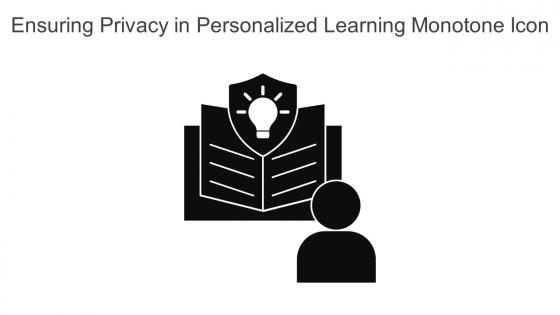 Ensuring Privacy In Personalized Learning Monotone Icon In Powerpoint Pptx Png And Editable Eps Format