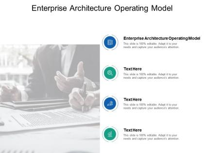 Enterprise architecture operating model ppt powerpoint presentation layouts shapes cpb