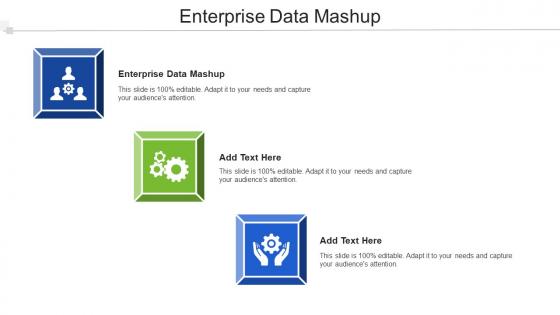 Enterprise Data Mashup Ppt Powerpoint Presentation Slides Smartart Cpb