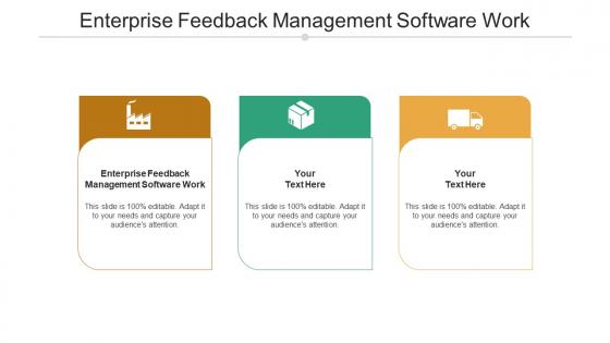 Enterprise feedback management software work ppt powerpoint presentation show templates cpb