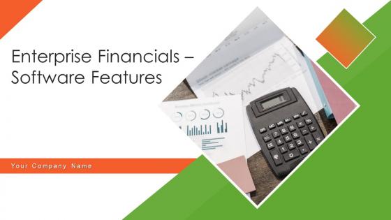 Enterprise Financials Software Features PowerPoint PPT Template Bundles