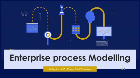 Enterprise Process Modelling Powerpoint Ppt Template Bundles