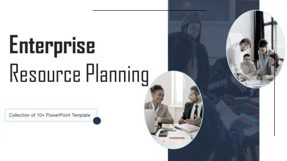 Enterprise Resource Planning Powerpoint Ppt Template Bundles