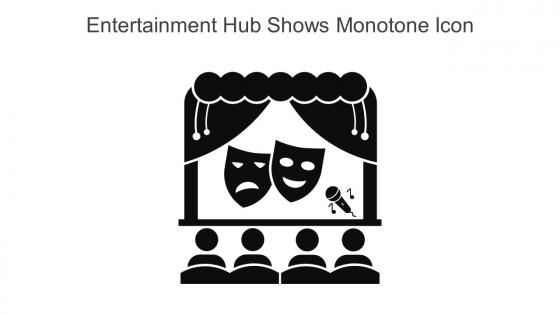 Entertainment Hub Shows Monotone Icon In Powerpoint Pptx Png And Editable Eps Format