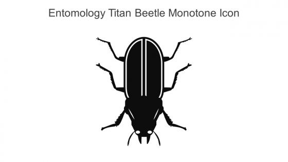 Entomology Titan Beetle Monotone Icon In Powerpoint Pptx Png And Editable Eps Format