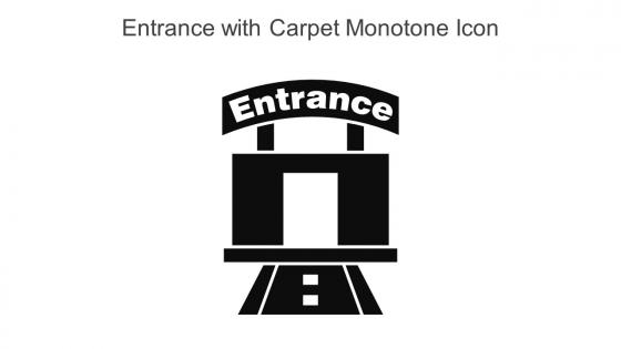 Entrance With Carpet Monotone Icon In Powerpoint Pptx Png And Editable Eps Format