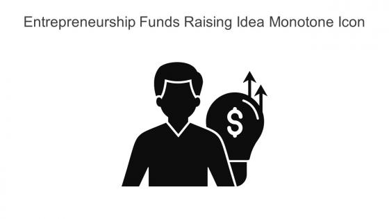Entrepreneurship Funds Raising Idea Monotone Icon In Powerpoint Pptx Png And Editable Eps Format