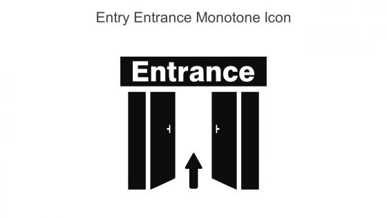 Entry Entrance Monotone Icon In Powerpoint Pptx Png And Editable Eps Format