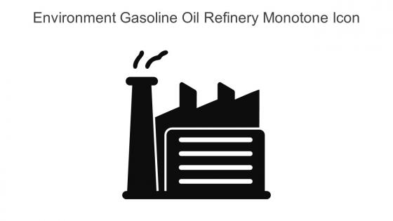 Environment Gasoline Oil Refinery Monotone Icon In Powerpoint Pptx Png And Editable Eps Format
