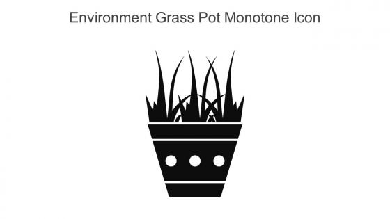 Environment Grass Pot Monotone Icon In Powerpoint Pptx Png And Editable Eps Format