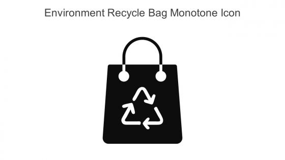 Environment Recycle Bag Monotone Icon In Powerpoint Pptx Png And Editable Eps Format