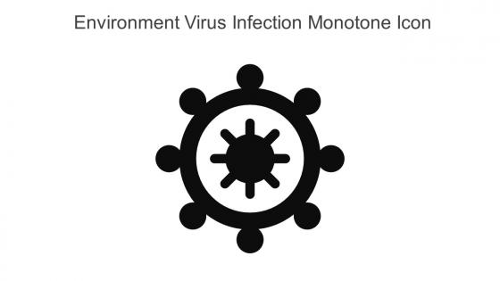 Environment Virus Infection Monotone Icon In Powerpoint Pptx Png And Editable Eps Format