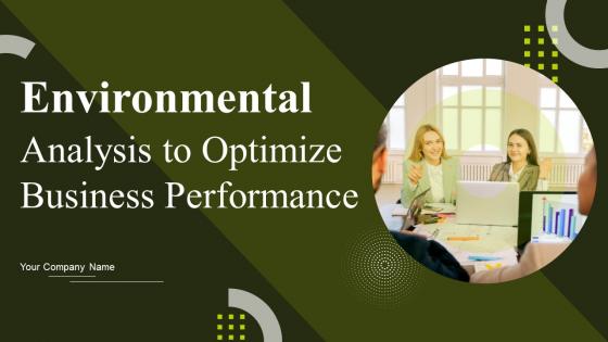 Environmental Analysis To Optimize Business Performance Powerpoint Presentation Slides