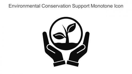 Environmental Conservation Support Monotone Icon In Powerpoint Pptx Png And Editable Eps Format