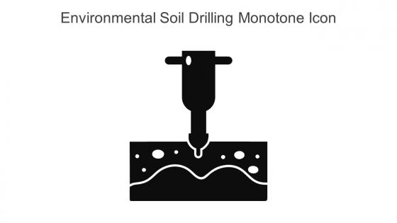 Environmental Soil Drilling Monotone Icon In Powerpoint Pptx Png And Editable Eps Format