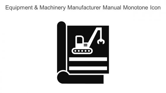 Equipment And Machinery Manufacturer Manual Monotone Icon In Powerpoint Pptx Png And Editable Eps Format