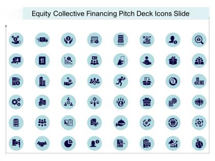 Equity collective financing pitch deck icons slide ppt background