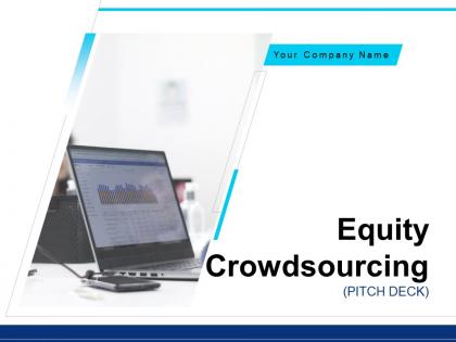Equity Crowdsourcing Pitch Deck Powerpoint Presentation Slides