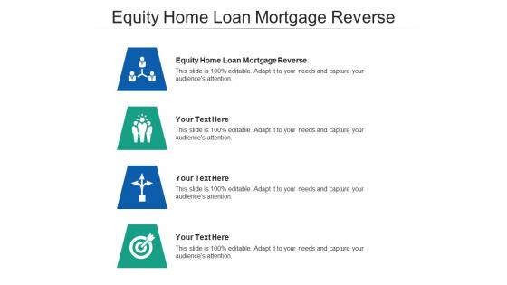 Equity home loan mortgage reverse ppt powerpoint presentation ideas icons cpb