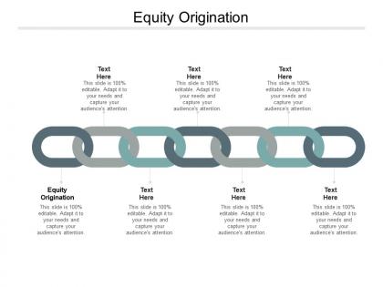 Equity origination ppt powerpoint presentation outline infographics cpb