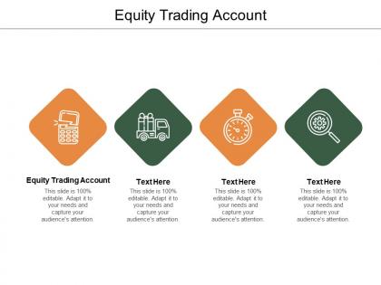Equity trading account ppt powerpoint presentation outline skills cpb