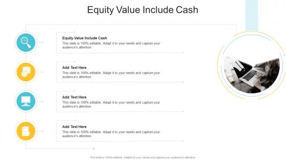 Equity Value Include Cash In Powerpoint And Google Slides Cpb