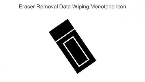 Eraser Removal Data Wiping Monotone Icon In Powerpoint Pptx Png And Editable Eps Format