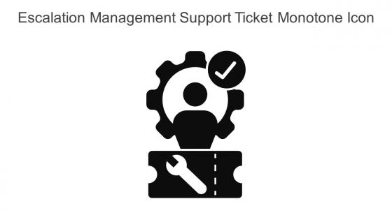 Escalation Management Support Ticket Monotone Icon In Powerpoint Pptx Png And Editable Eps Format