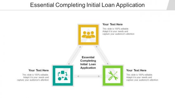 Essential completing initial loan application ppt powerpoint presentation file professional cpb