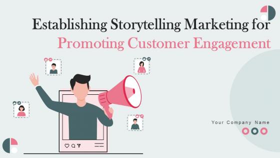 Establishing Storytelling Marketing For Promoting Customer Engagement MKT CD V