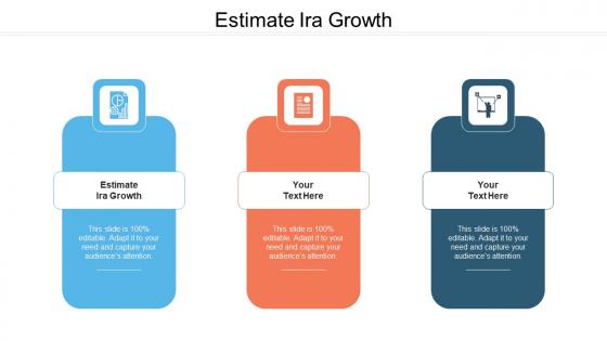 Estimate ira growth ppt powerpoint presentation layouts objects cpb