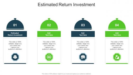 Estimated Return Investment In Powerpoint And Google Slides Cpb