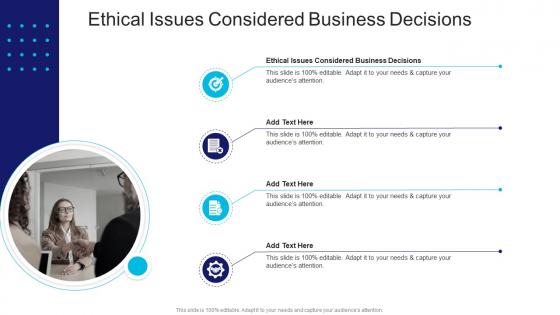 Ethical Issues Considered Business Decisions In Powerpoint And Google Slides Cpb