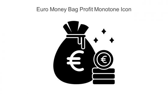 Euro Money Bag Profit Monotone Icon In Powerpoint Pptx Png And Editable Eps Format