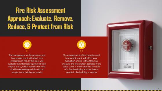 Evaluate And Protect For Fire Risk Assessment Approach Training Ppt