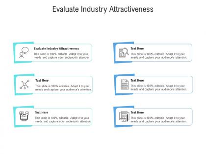 Evaluate industry attractiveness ppt powerpoint presentation design ideas cpb
