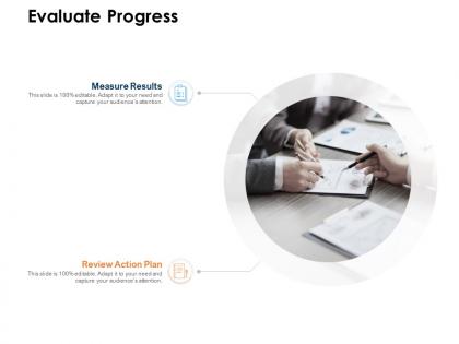 Evaluate progress action plan ppt powerpoint presentation infographics