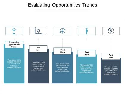 Evaluating opportunities trends ppt powerpoint presentation visual aids backgrounds cpb